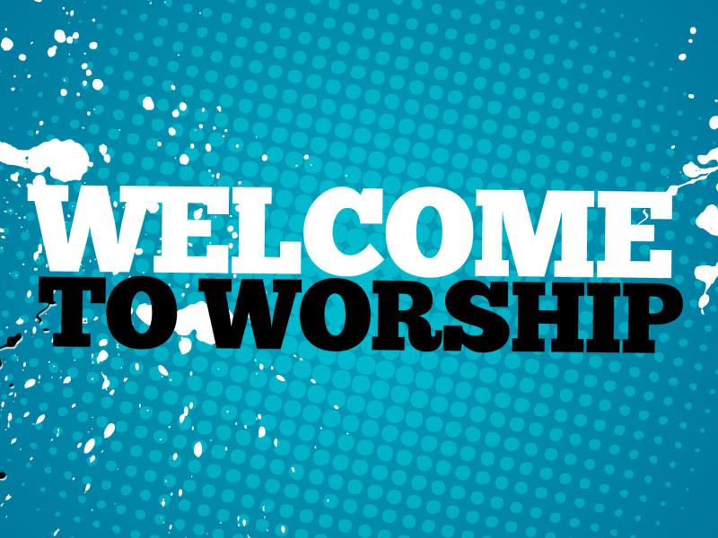 Welcome To Worship Wallpaper Backgrounds